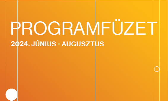 Magyar Zene Háza programfüzet 2024 nyár
