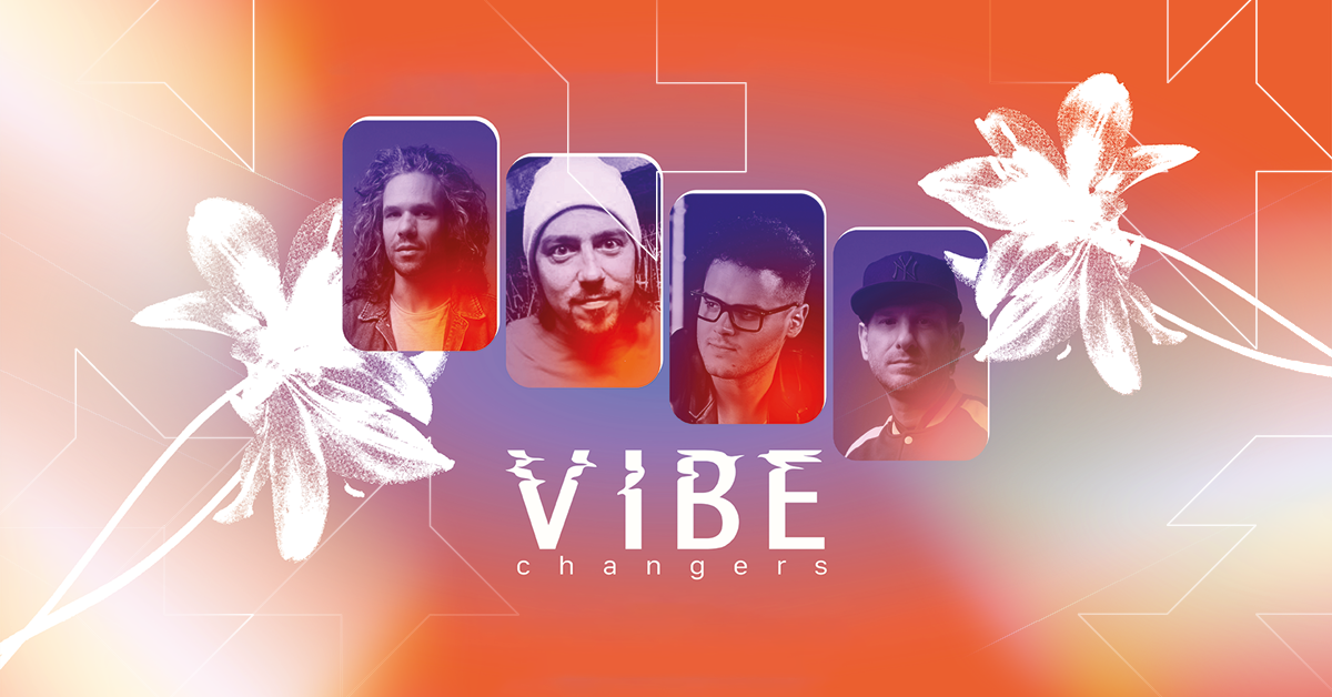 Vibe Changers