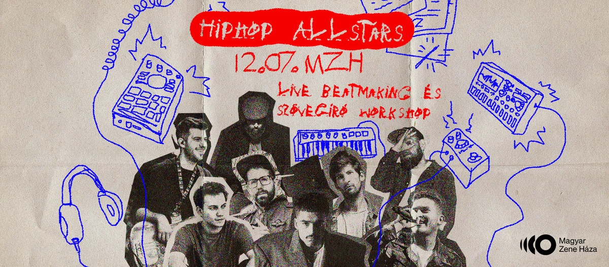 Figyelem, felvétel! Élőzenés hiphop beatmaking & szövegíró workshop allstar zenész-MC teammel és Weil András producerrel