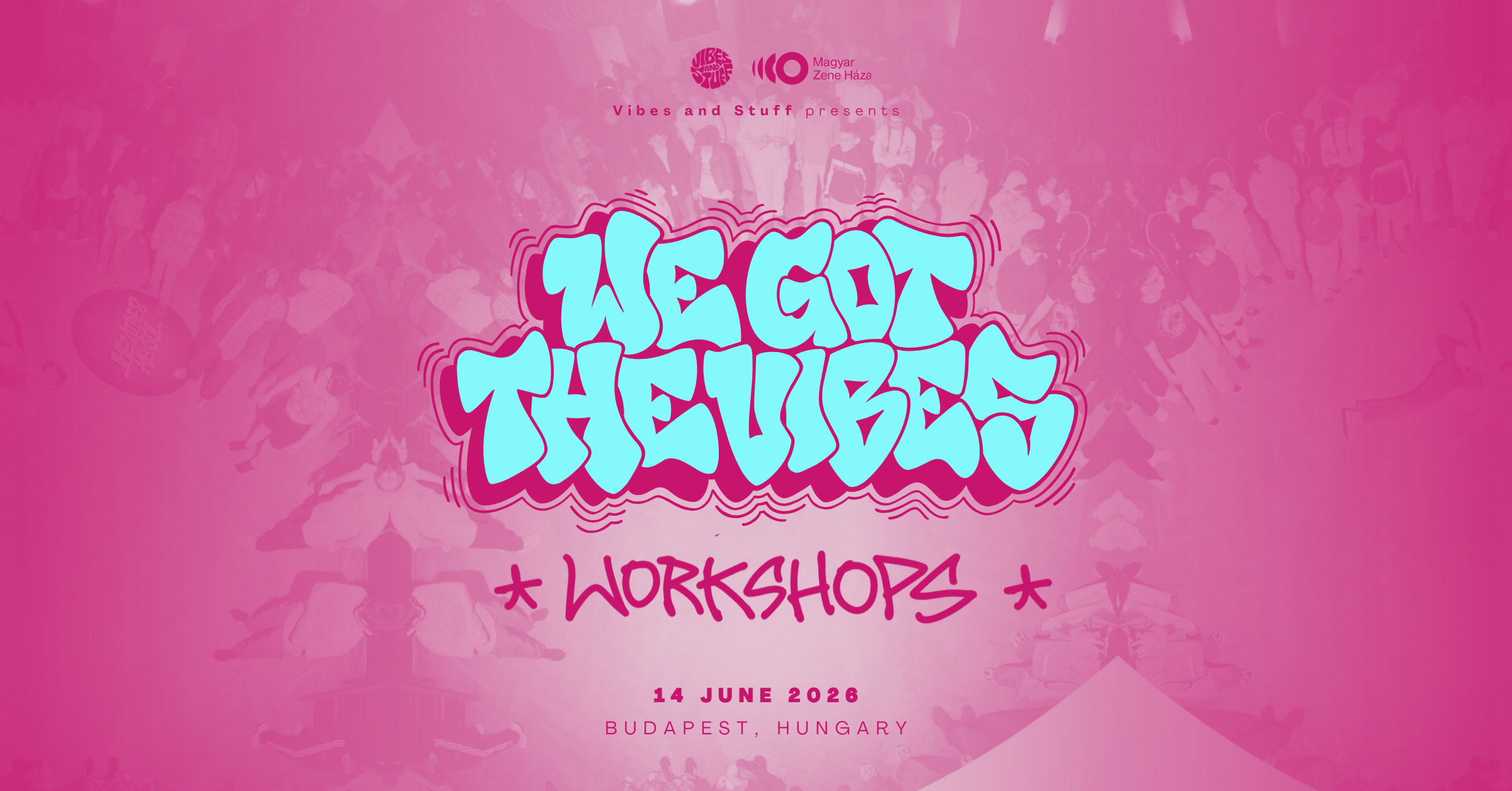 We Got the Vibes – Nemzetközi street dance workshop